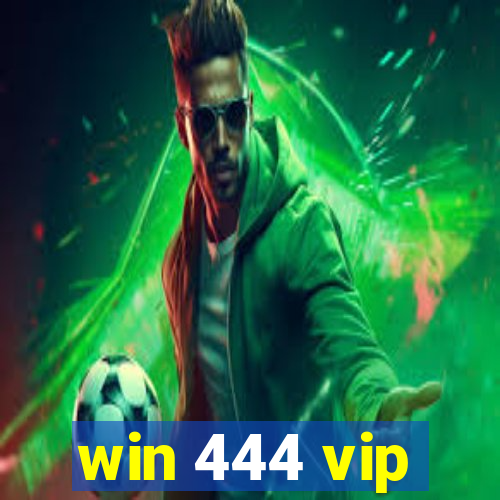 win 444 vip